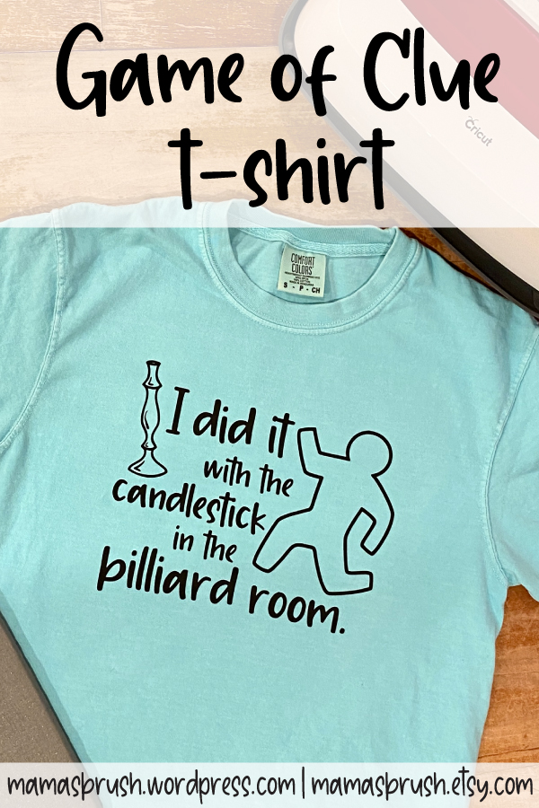 Clue game t-shirt with candlestick and billiard room | mamasbrush design

cricut easy press, Clue SVG, Clue Cut file, DIY t-shirt